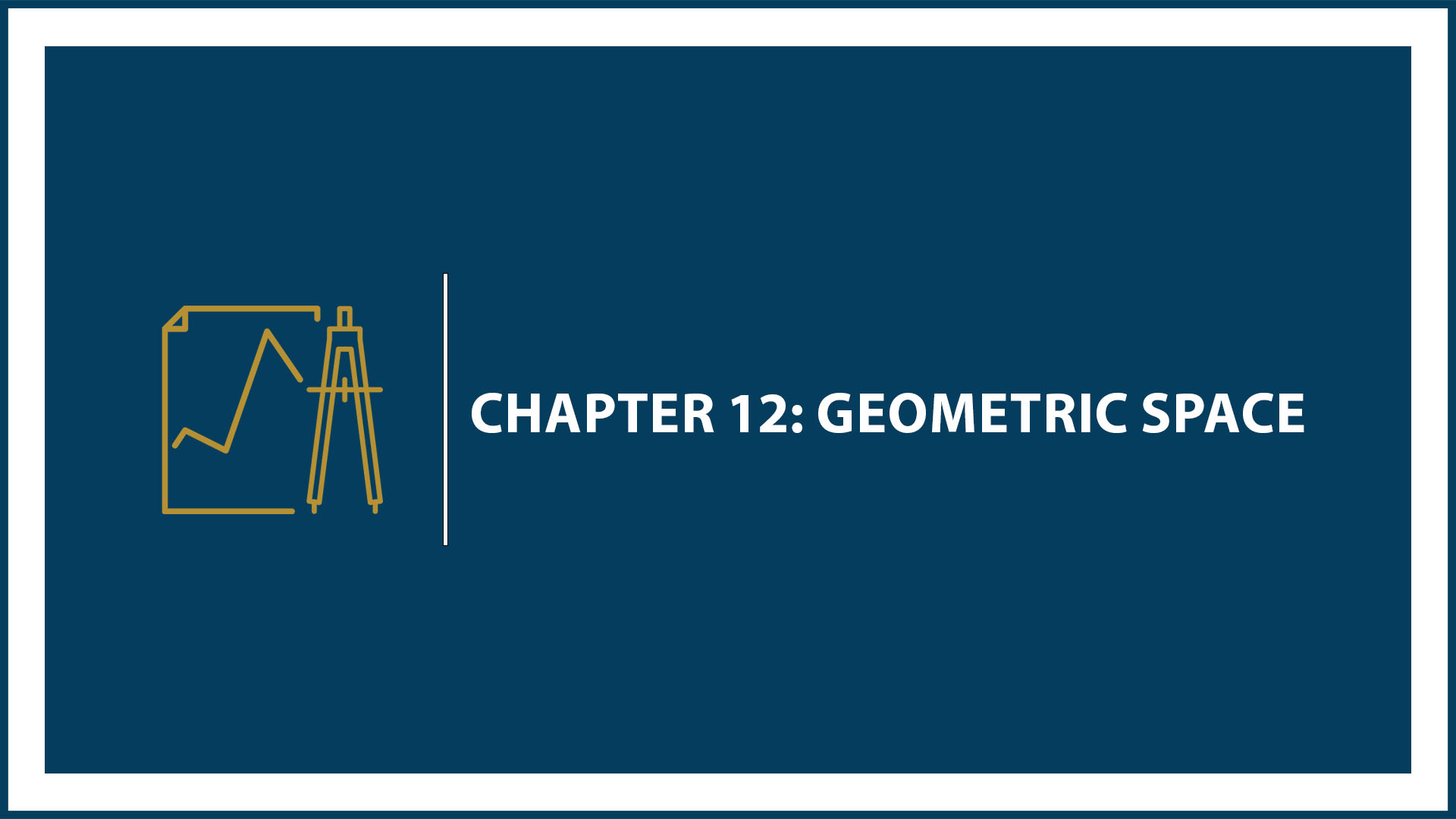 Chapter 12: Geometric Space